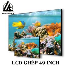 LCD GHÉP 49 INCH